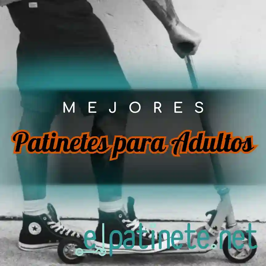 mejores patinetes adultos sin motor electrico