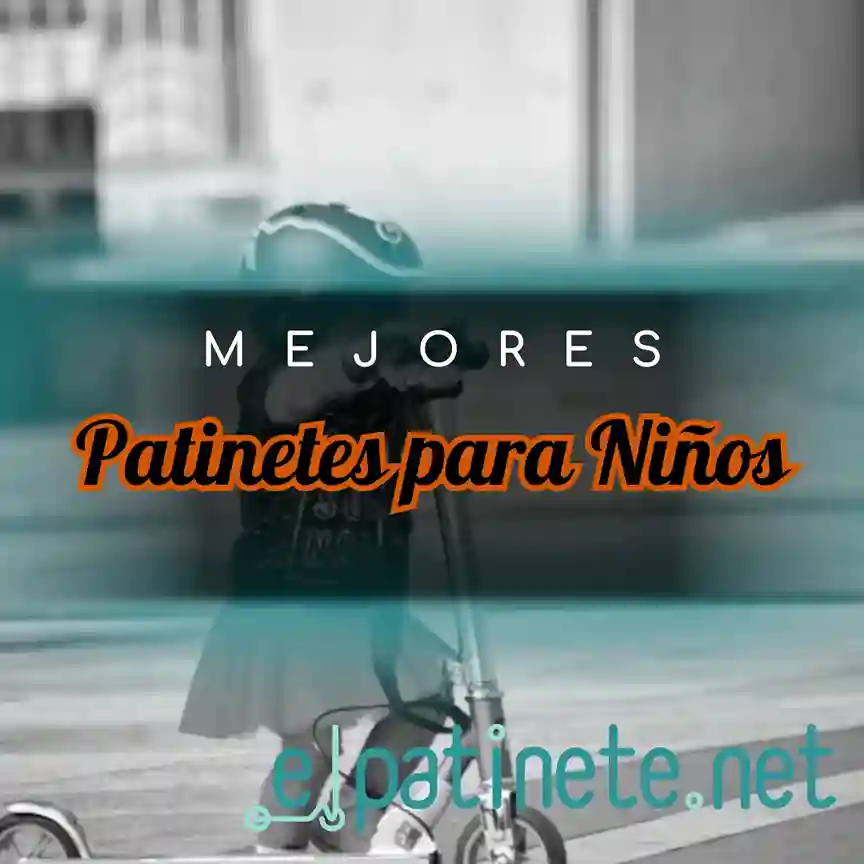 mejores patinetes ninos sin motor electrico